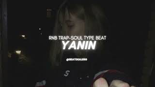 Sad RnB Trap-Soul Type Beat "Yanin" | Beat de Trap-Soul RnB Sad (prod. @beatdealerg)