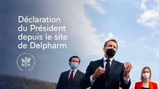 Déclaration du Président Emmanuel Macron depuis le site de l’entreprise Delpharm.