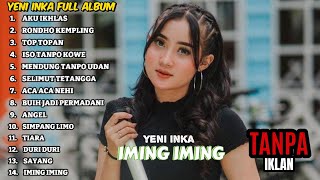 FULL ALBUM TERBARU YENI INKA -AKU IKHLAS -RONDHO KEMPLING | TANPA IKLAN