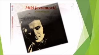 Miki Jevremović - U KAMENU PJESMA PIŠE