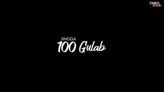 SINGGA: 100 Gulab (Official Video) - Nikkesha - New Punjabi Songs 2021 - Latest Punjabi Songs 2021