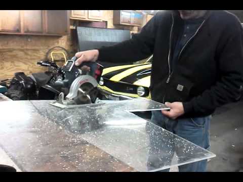 HOW TO CUT PLEXIGLASS 1/4 HOW TO CUT PLEXIGLASS 1/4