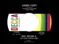 1972 HITS ARCHIVE: Garden Party - Rick Nelson & The Stone Canyon Band (stereo 45--#1 A/C)