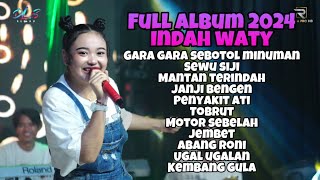 Gara gara sebotol minuman indah waty ‼️ INDAH WATY FULL ALBUM 2024 || Sewu siji ,mantan terindah DLL