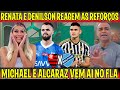 RENATA E DENILSON REAGEM AO PACOTÃO DE REFORÇOS DO FLAMENGO 