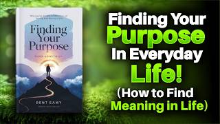 Finding Your Purpose in Everyday Life (Audiobook)