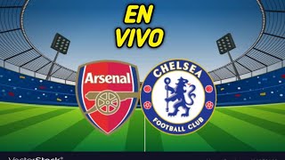 Arsenal Vs Chelsea  1 - 0 Live Today goles 🔴 2nd Half