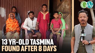 13 YR-OLD TASMINA FOUND AFTER 8 DAYS FROM DMP RAILWAY STATION ON MARCH 11