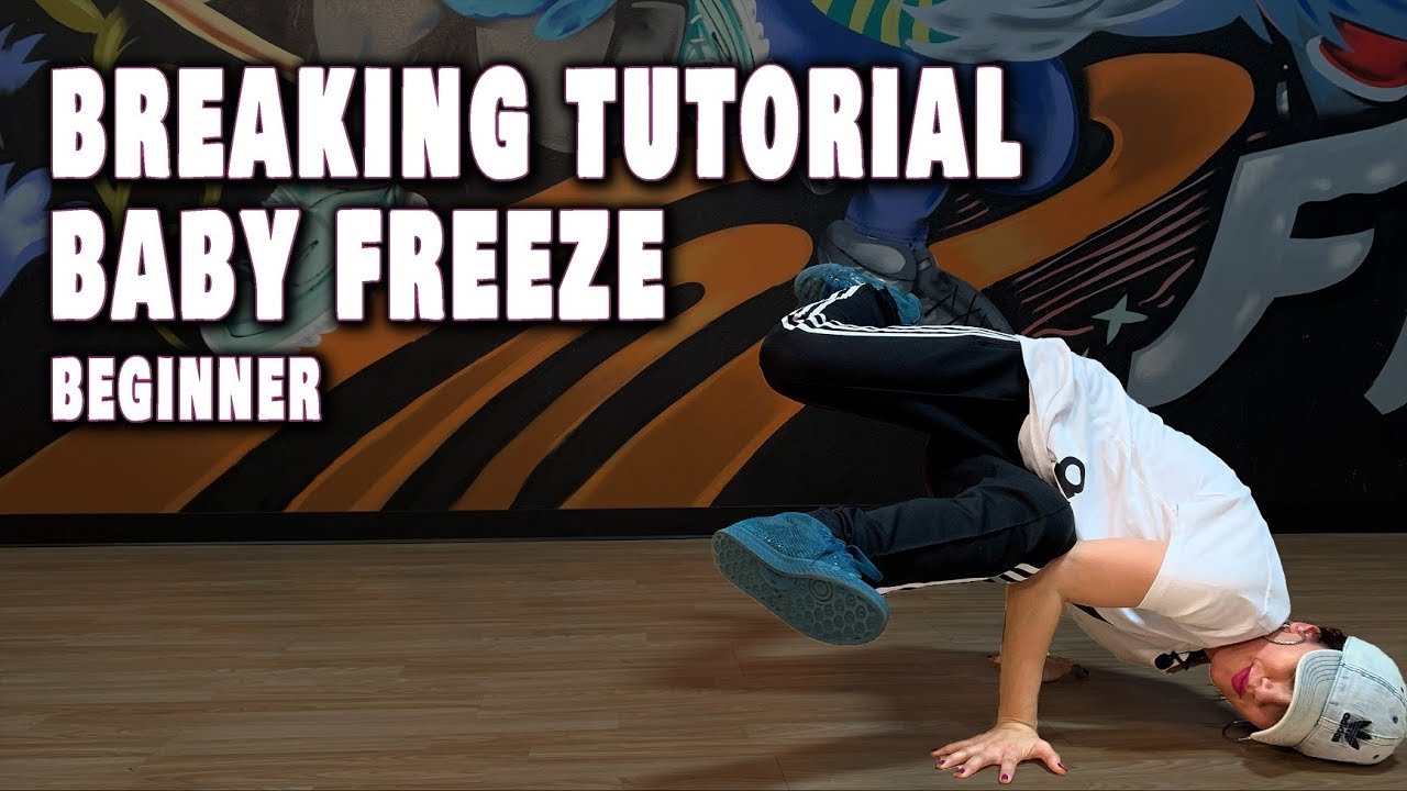 How To Break For Beginners | Baby Freeze | Breaking Tutorial With Bgirl ...