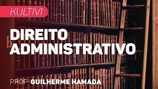 Direito Administrativo | Kultivi - Intervenção do Estado na Propriedade I | CURSO GRATUITO COMPLETO