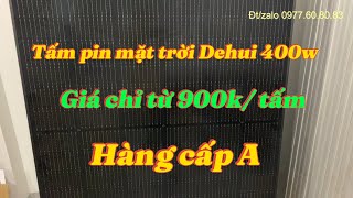 Tấm pin Dehui 400w giá chỉ từ 900k