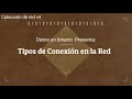 Tipos de conexiones a la Red