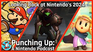 Looking Back at Nintendo’s 2024 | Punching Up, Episode 44