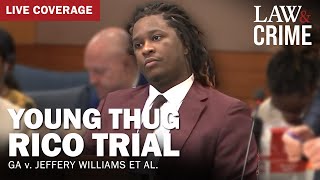 LIVE: Young Thug YSL RICO Trial — GA v. Jeffery Williams et al — Day 88