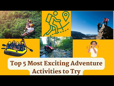 Top 5 Most Exciting Adventure Activities to Try