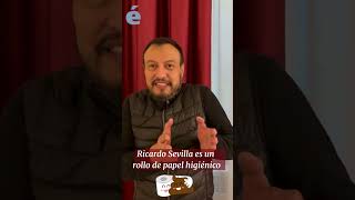 Ricardo Sevilla es un rollo de papel higiénico