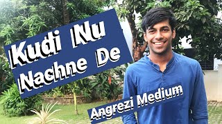 Kudi Nu Nachne De : Angrezi Medium | Anushka,Katrina,Alia,Janhvi | Nicky Pinto | Dance choreography