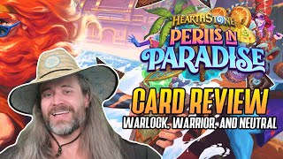 (Hearthstone) Perils In Paradise Card Review! Warlock, Warrior, and Neutral