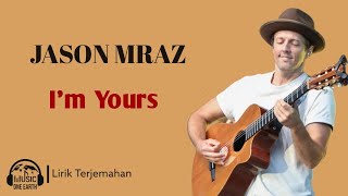 Jason Mraz - I'm Yours (Lirik Lagu Terjemahan)