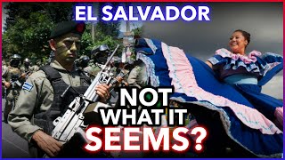 El Salvador: Not what it seems?