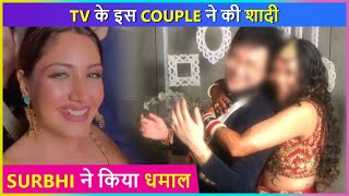 This Popular Couple Throws Huge Party After Secret Marriage | Surbhi Chandna Attends The Wedding