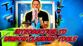 INTRODUCTION TO BASIC WINDOW CLEANING TOOLS | TRAINING