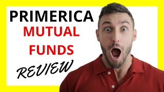 🔥 Primerica Mutual Funds Review: Navigating the Pros and Cons of Investment Opportunities