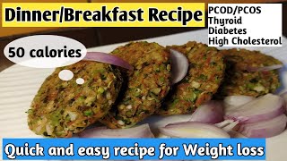 Quick and easy breakfast/Dinner recipe for weight loss | Diet recipe to lose weight | Healthy recipe