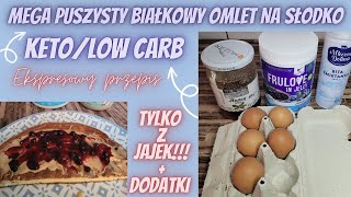 MEGA PUSZYSTY BIAŁKOWY OMLET NA SŁODKO KETO/LOW CARB JAJKA + DODATKI ekspresowy, smaczny przepis