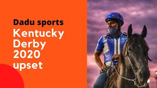 Big Upset in 2020 Kentucky Derby | Dadu Sports