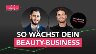 Werbeanzeigen für Beauty Dienstleister - Top oder Flop? - Interview mit Tolga Keskin