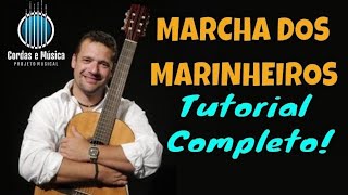 Marcha dos Marinheiros -  Tutorial de  COMPLETO de VIOLÃO - Prof. Farofa