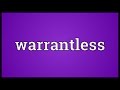 Warrantless Meaning