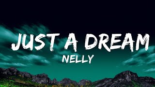 1 Hour |  Nelly - Just A Dream  - TuneTalk Lyrics