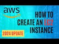 How to Create an EC2 Instance in AWS in 2024