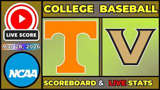 🔴 No. 21 Tennessee vs Vanderbilt LIVE | NCAA Baseball | March 28, 2026 | LIVE SCOREBOARD Update
