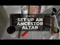 How to set up an ancestor altar | Ancestor Set up Step by step for beginners