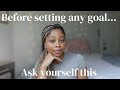 Transform your life: Questions you need to ask yourself before setting any goal (Becoming her Ep. 9)