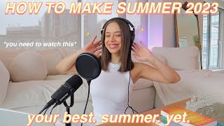 YOUR HOT GIRL SUMMER GUIDE! how summer 2023 your best summer yet | mindset, health, & hobbies.