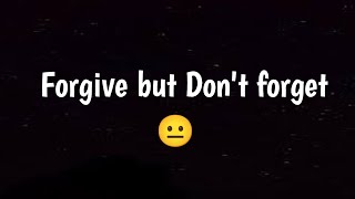 Forgive but don't forget|Sad life|Emotional Whatsapp status video|alone|Deep words|Heart touching