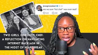 Two Girls. One (Hot) Chef: A Reflection On Navigating Internet Backlash In The Midst Of Heartbreak