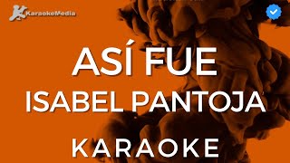 Isabel Pantoja - Así fue (KARAOKE) [Instrumental y letra]
