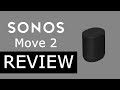 The Ultimate Portable Speaker - Sonos Move 2 Review