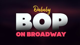 DaBaby - BOP on Broadway (Lyrics)