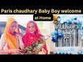 Paris chaudhary Baby Boy Welcome At Home 🌸❤️Paris chaudhary