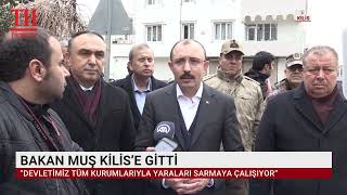 BAKAN MUŞ KİLİS'E GİTTİ