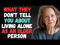 Honest and sincere advice / Experiences of a wise old woman / Incredibly valuable lessons