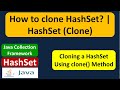 How to clone HashSet? | HashSet (Clone) | Java Collection Framework