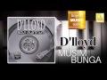 d lloyd musim bunga official music audio