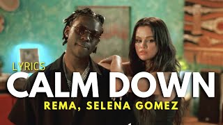 ❤️ Calm Down - Rema, Selena Gomez | Lyrics | 🎵🗒 baby calm down tiktok